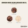 Thumbnail for Johnson House Blend (Breaker One 9) - #2 (tastes)