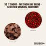 Thumbnail for So It Snows - The Snow Day Blend - Certified Organic, Fairtrade - #2 (tastes)