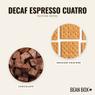 Thumbnail for Decaf Espresso Cuatro - #2 (tastes)