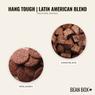 Thumbnail for Hang Tough | Latin American Blend - #2 (tastes)