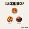 Thumbnail for Slacker Decaf - #2 (tastes)